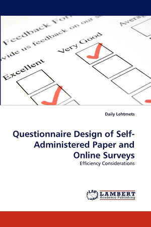 Questionnaire Design of SelfAdministered Paper and Online Surveys: Efficiency Considerations,Used