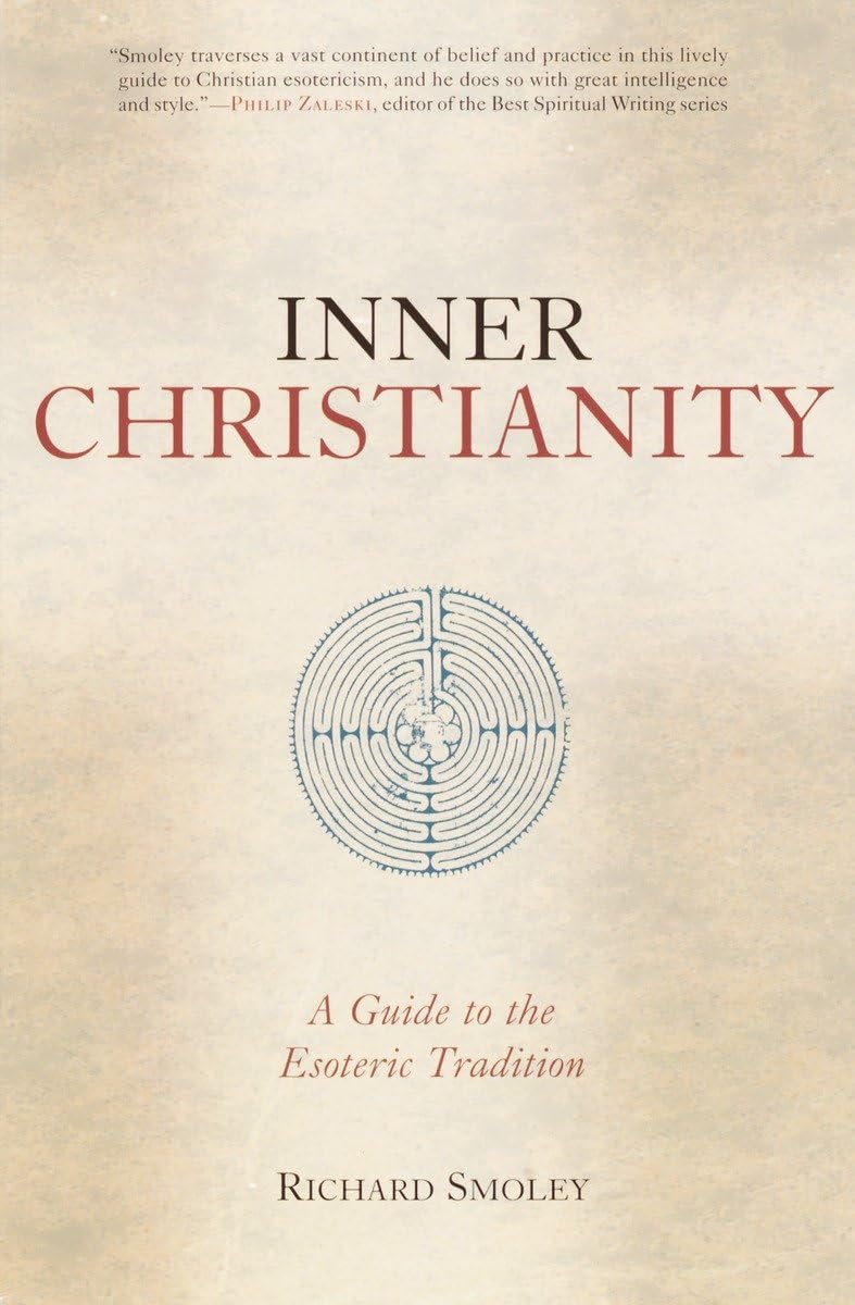 Inner Christianity: A Guide To The Esoteric Tradition,Used