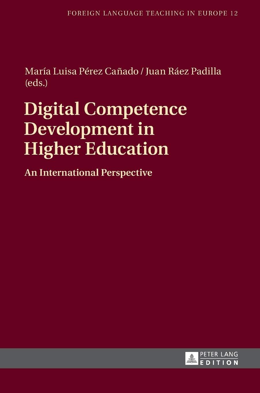 Digital Competence Development in Higher Education: An International Perspective (Foreign Language Teaching in Europe),Used