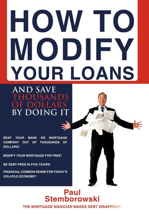 How to Modify Your Loans: And Save Thousands of Dollars by Doing It,Used