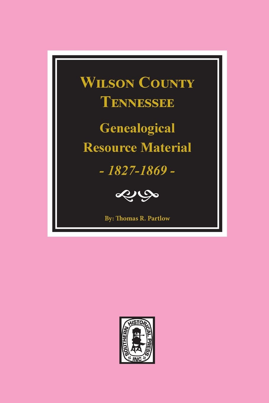 Wilson County, Tennessee Genealogical Resource Material 18271869,Used
