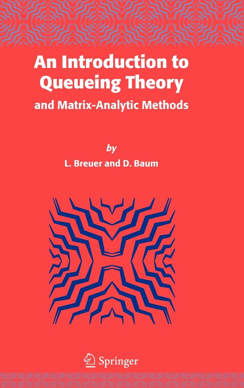 An Introduction to Queueing Theory: and MatrixAnalytic Methods,Used