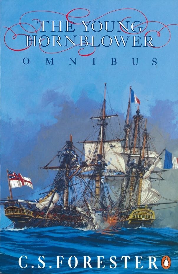 The Young Hornblower Omnibus: Mr. Midshipman Hornblower / Lieutenant Hornblower / Hornblower and the Hotspur,Used