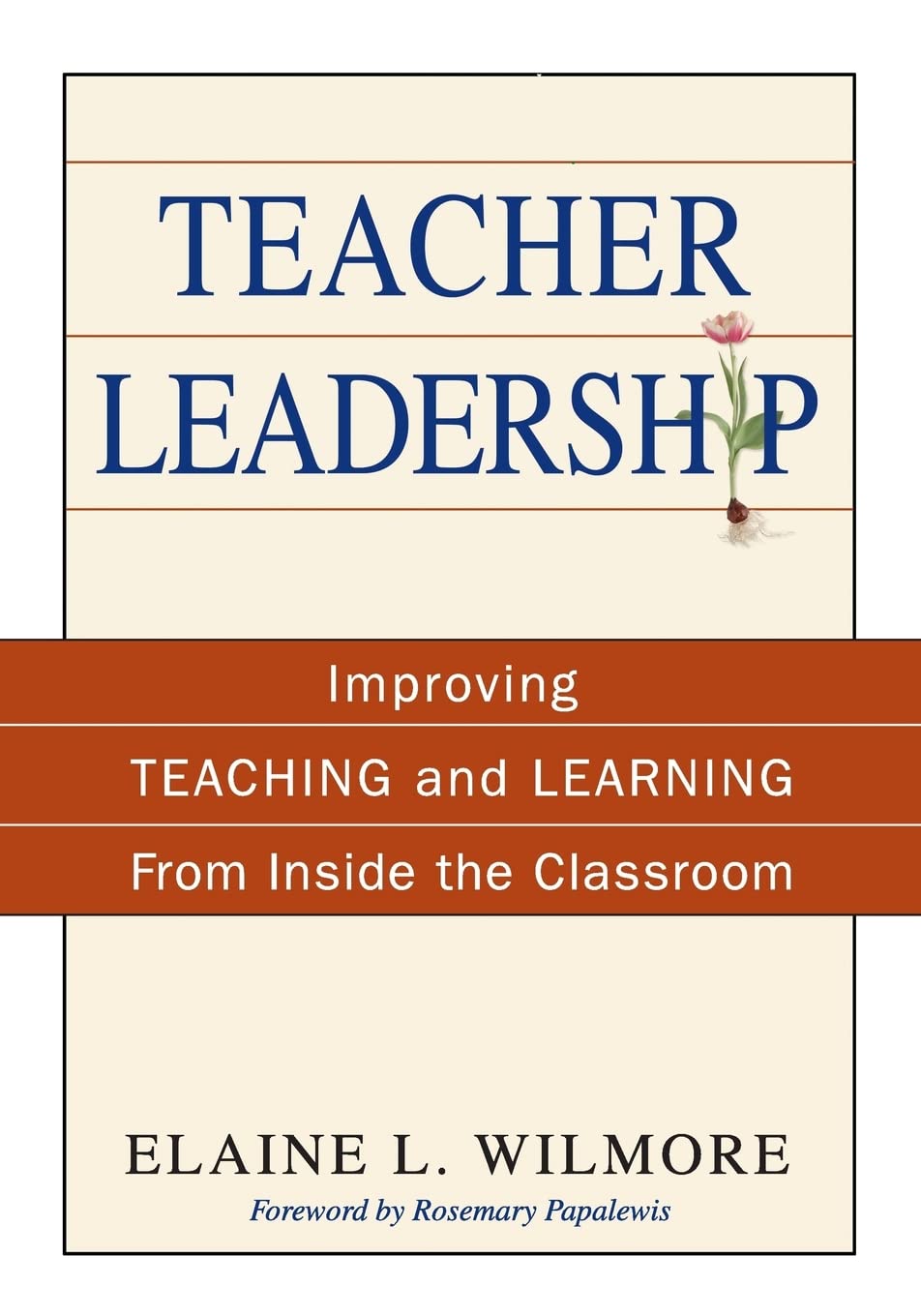 Teacher Leadership: Improving Teaching and Learning From Inside the Classroom,Used