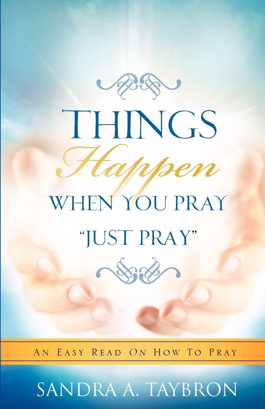 THINGS HAPPEN WHEN YOU PRAY 