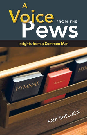 A Voice from the Pews: Insights from a Common Man,Used