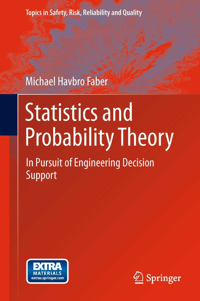 Statistics And Probability Theory: In Pursuit Of Engineering Decision Support (Topics In Safety, Risk, Reliability And Quality, ,Used