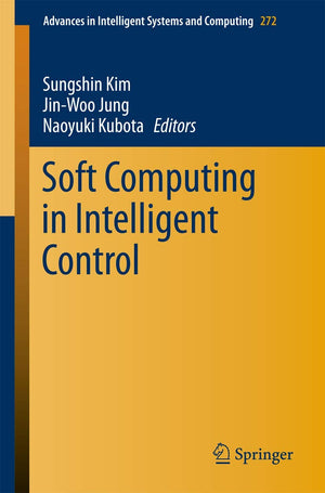 Soft Computing in Intelligent Control (Advances in Intelligent Systems and Computing, 272),Used