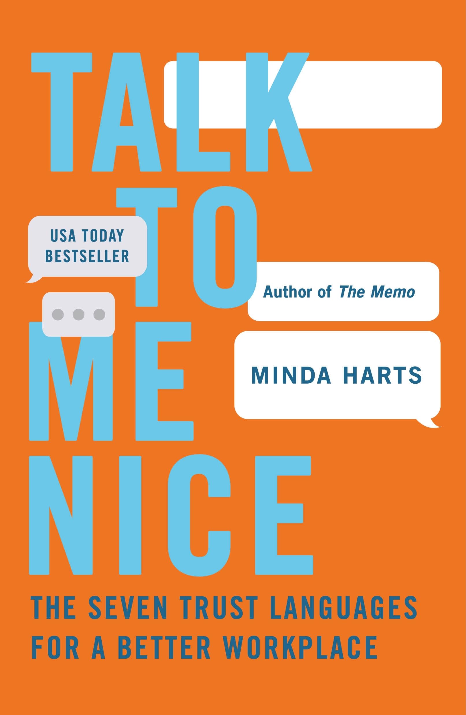 Talk To Me Nice: The Seven Trust Languages For A Better Workplace
