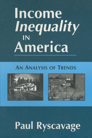 Income Inequality in America: An Analysis of Trends: An Analysis of Trends (Issues in Work and Human Resources),Used