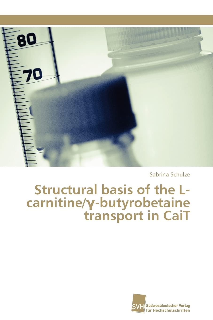 Structural basis of the Lcarnitine/?butyrobetaine transport in CaiT (German Edition),Used
