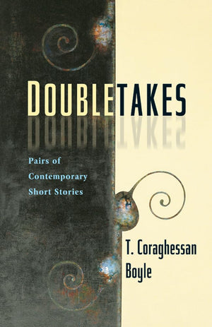 Doubletakes: Pairs of Contemporary Short Stories,New