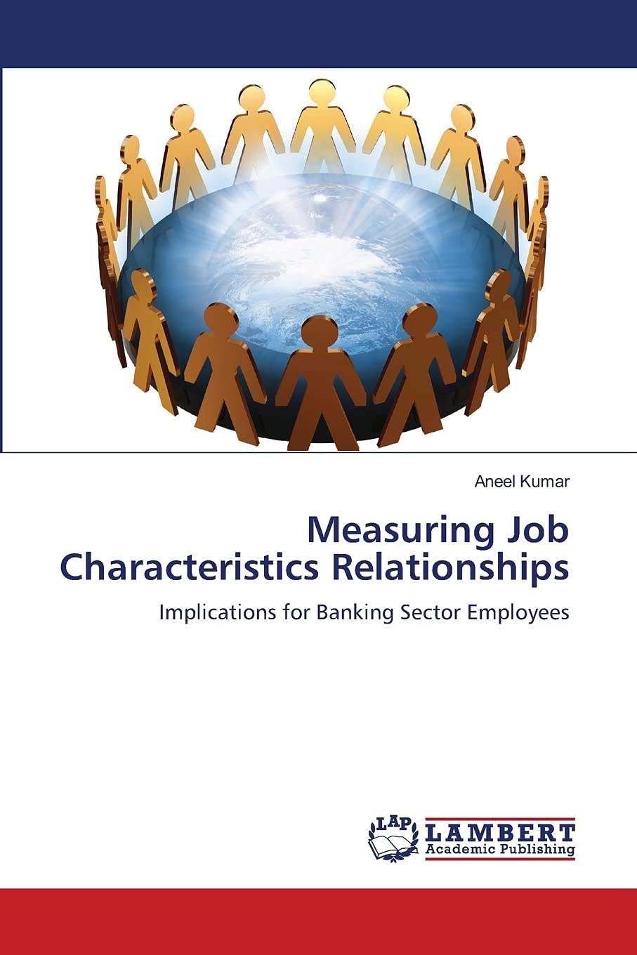 Measuring Job Characteristics Relationships: Implications for Banking Sector Employees,Used