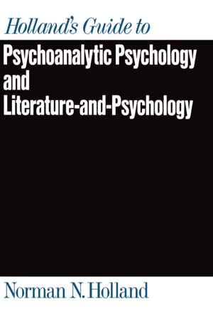 Holland's Guide to Psychoanalytic Psychology and LiteratureandPsychology,Used