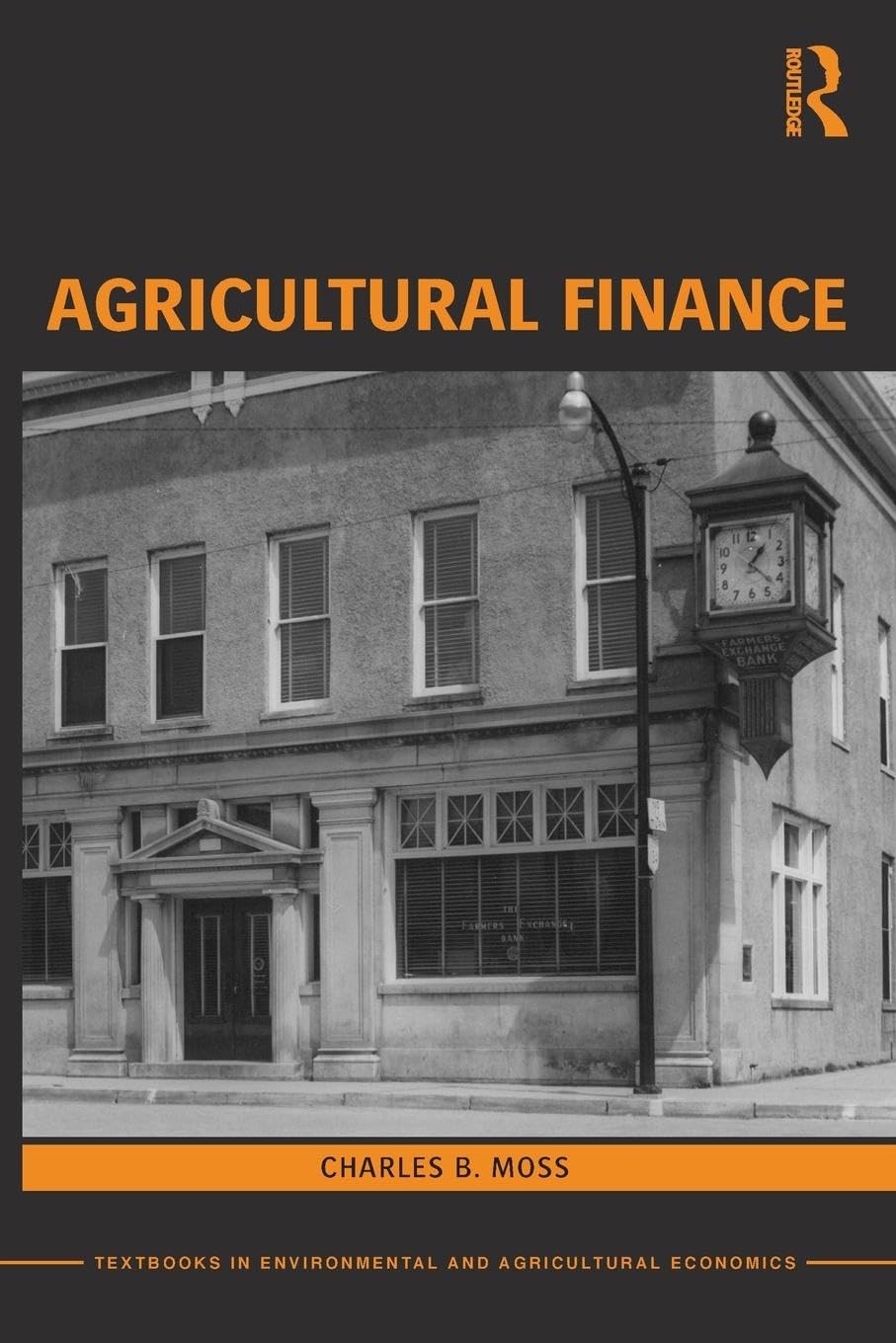 Agricultural Finance (Routledge Textbooks in Environmental and Agricultural Economics),Used
