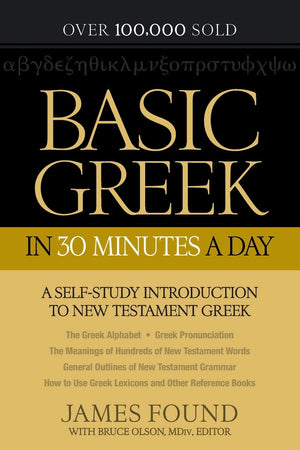 Basic Greek in 30 Minutes a Day: A SelfStudy Introduction to New Testament Greek,Used