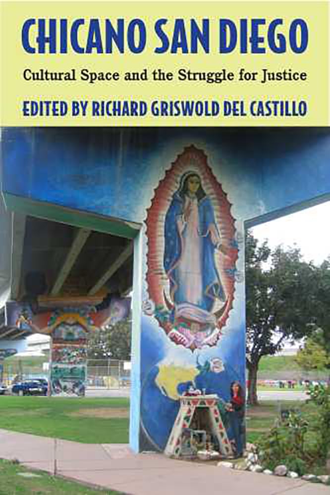 Chicano San Diego: Cultural Space and the Struggle for Justice,Used