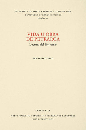 Vida u obra de Petrarca (North Carolina Studies in the Romance Languages and Literatures, 160) (Spanish Edition),Used