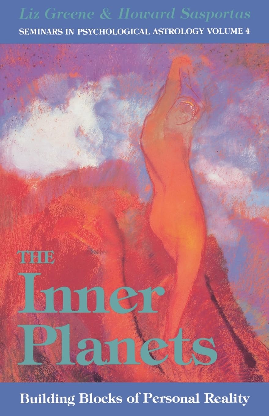 The Inner Planets: Building Blocks Of Personal Reality (Seminars In Psychological Astrology) (Volume 4)