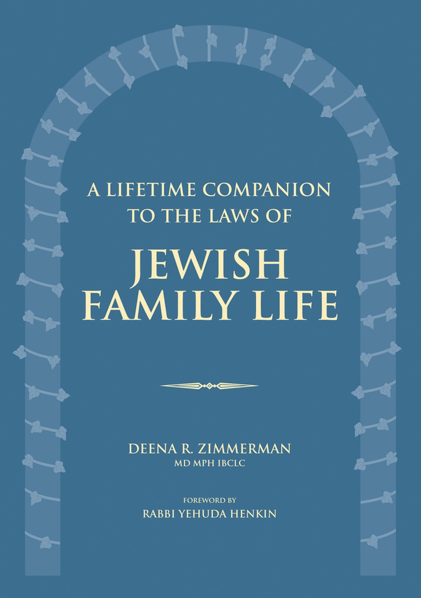 A Lifetime Companion To The Laws Of Jewish Family Life