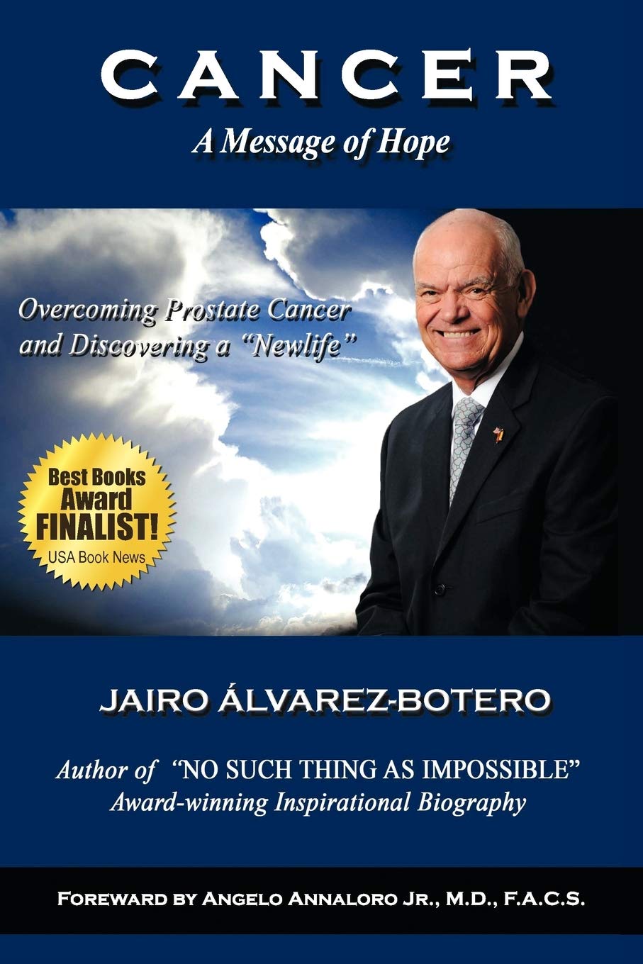 Cancer A Message Of Hope: How To Overcome Prostate Cancer And Discover A Newlife,Used