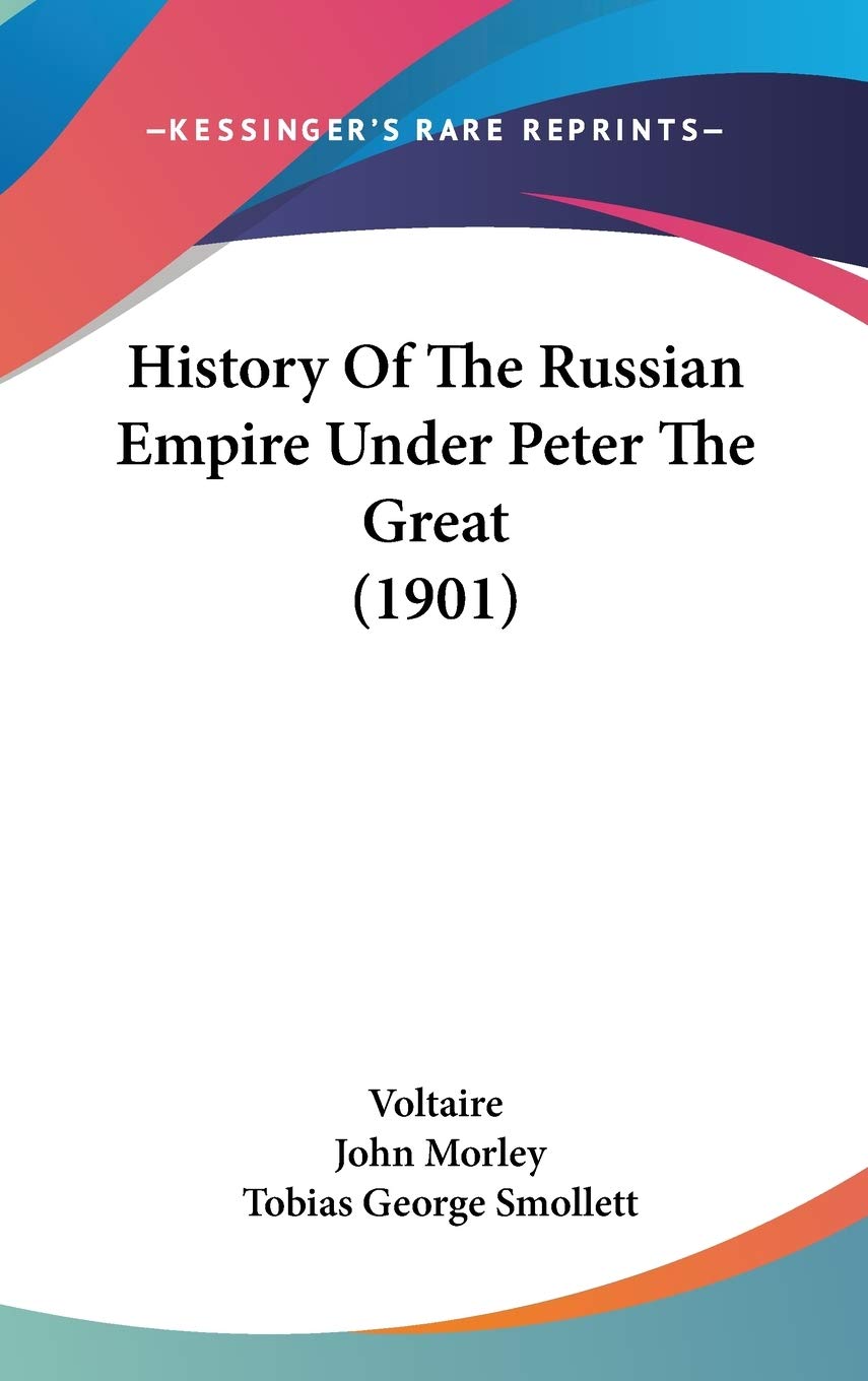 History Of The Russian Empire Under Peter The Great (1901),New