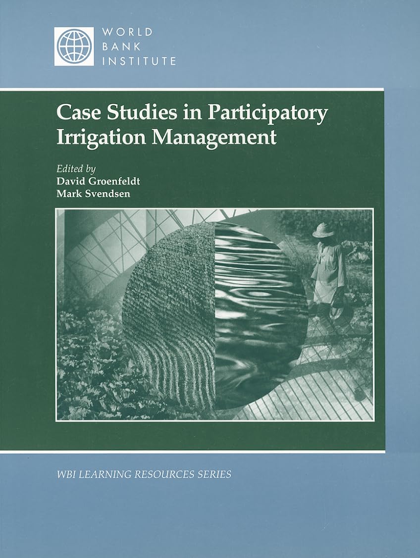 Case Studies In Participatory Irrigation Management (Wbi Learning Resources),Used