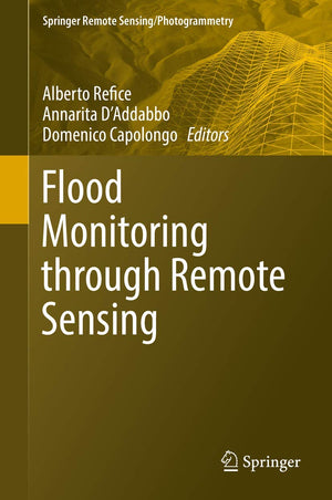 Flood Monitoring through Remote Sensing (Springer Remote Sensing/Photogrammetry),Used