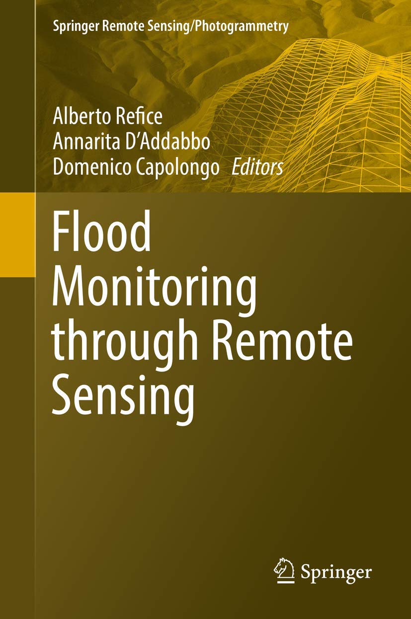 Flood Monitoring through Remote Sensing (Springer Remote Sensing/Photogrammetry),Used