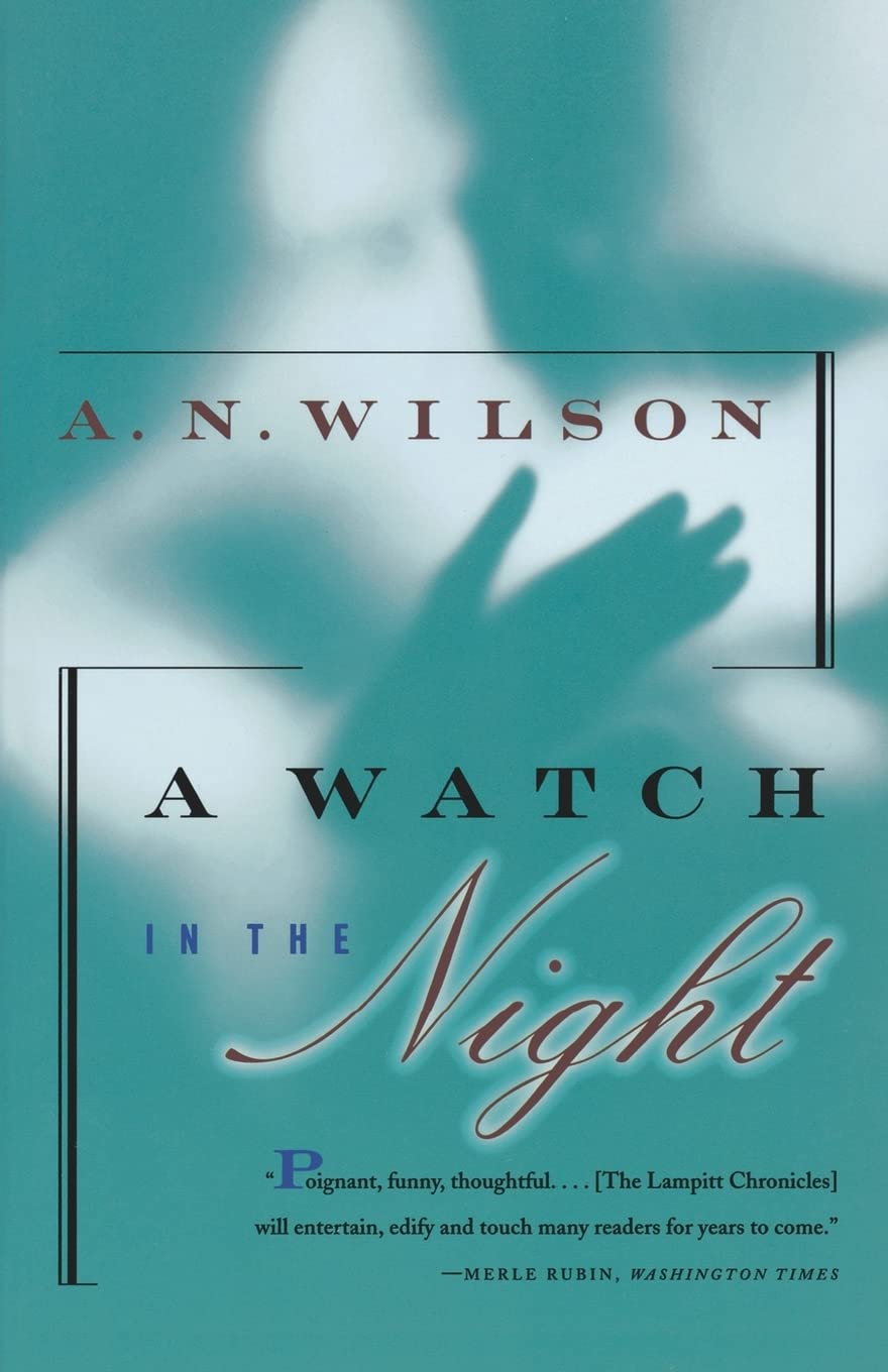 A Watch In The Night: Being The Conclusion Of The Lampitt Chronicles,Used