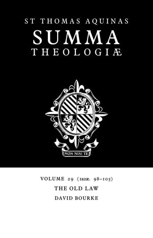 Summa Theologiae: Volume 29, The Old Law: 1a2ae. 98105,Used