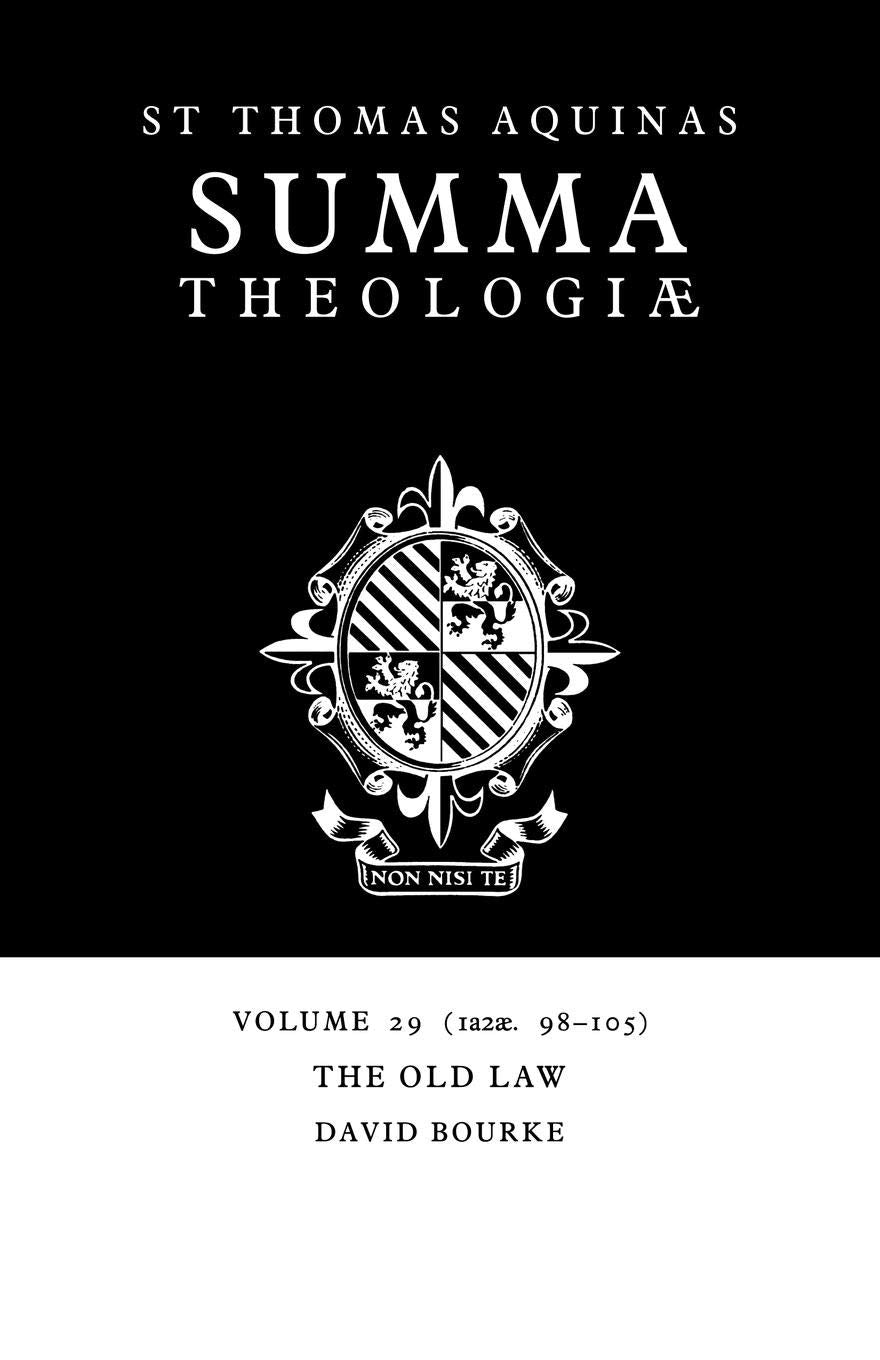 Summa Theologiae: Volume 29, The Old Law: 1a2ae. 98105,Used