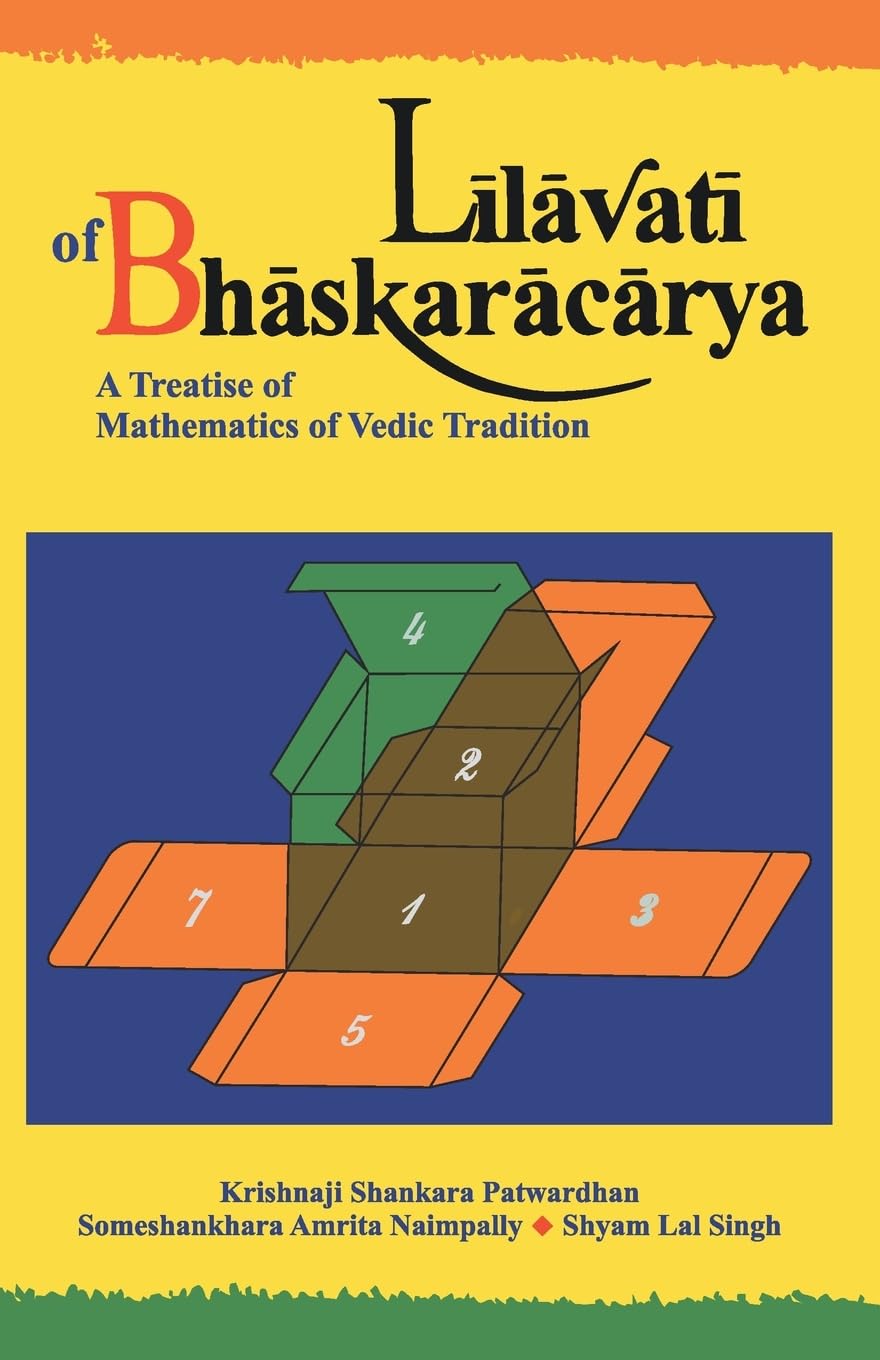 Lilavati of Bhaskaracarya: A Treatise of Mathematics of Vedic Tradition,Used