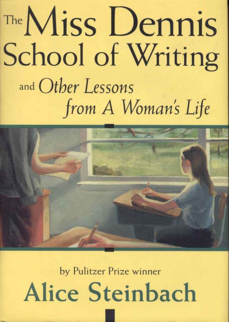 The Miss Dennis School of Writing: And Other Lessons from a Womans Life,Used