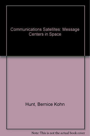 Communications Satellites: Message Centers in Space,Used