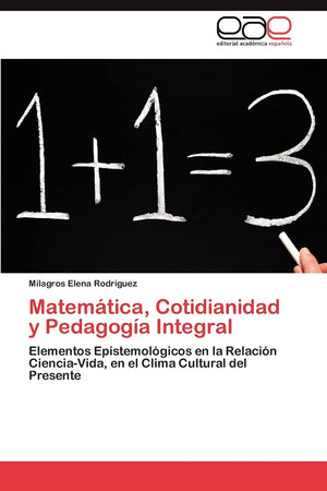 Matemtica, Cotidianidad y Pedagoga Integral: Elementos Epistemolgicos en la Relacin CienciaVida, en el Clima Cultural d,Used