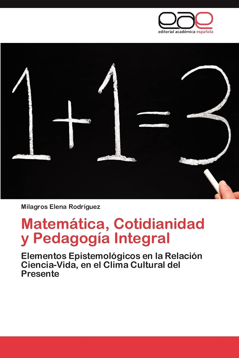 Matemtica, Cotidianidad y Pedagoga Integral: Elementos Epistemolgicos en la Relacin CienciaVida, en el Clima Cultural d,Used