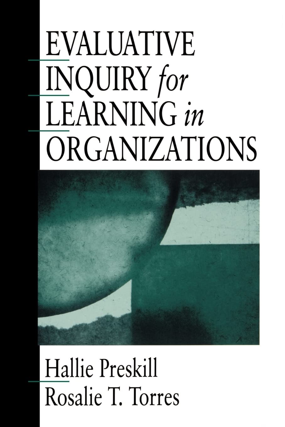 Evaluative Inquiry for Learning in Organizations (Soldier Creek Music Series; 4),New