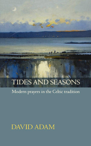 Tides and Seasons Reissue  Modern Prayers in the Celtic Tradition,Used
