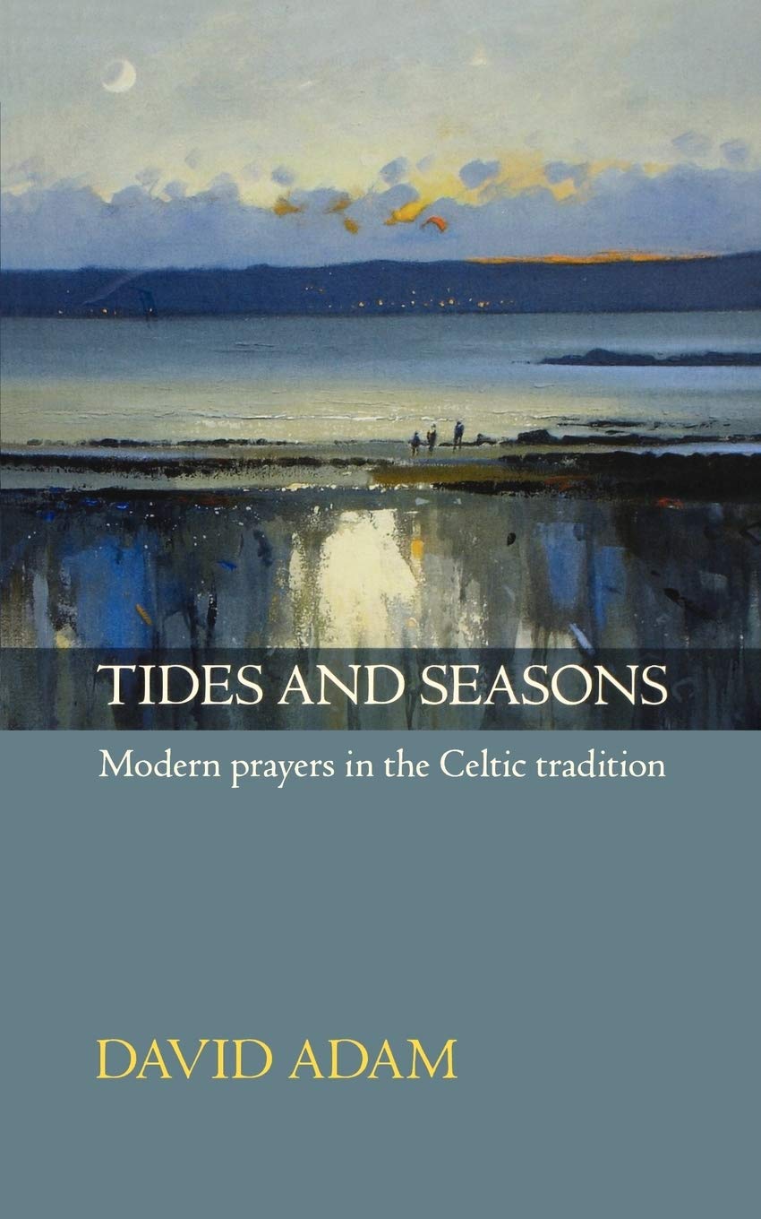 Tides and Seasons Reissue  Modern Prayers in the Celtic Tradition,Used