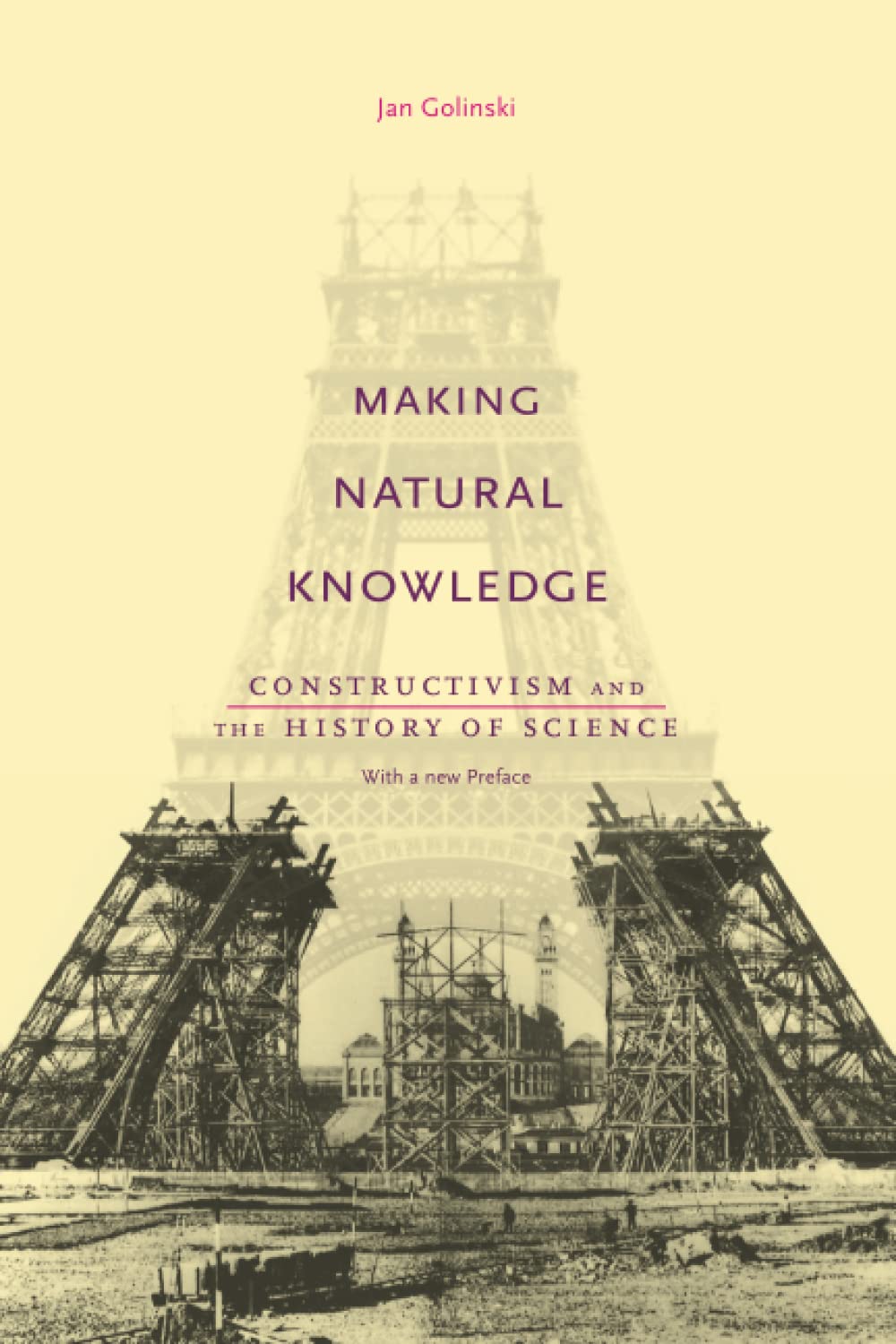 Making Natural Knowledge: Constructivism and the History of Science, with a new Preface,Used