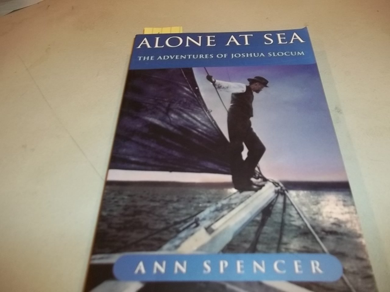 Alone at Sea: The Adventures of Joshua Slocum,Used