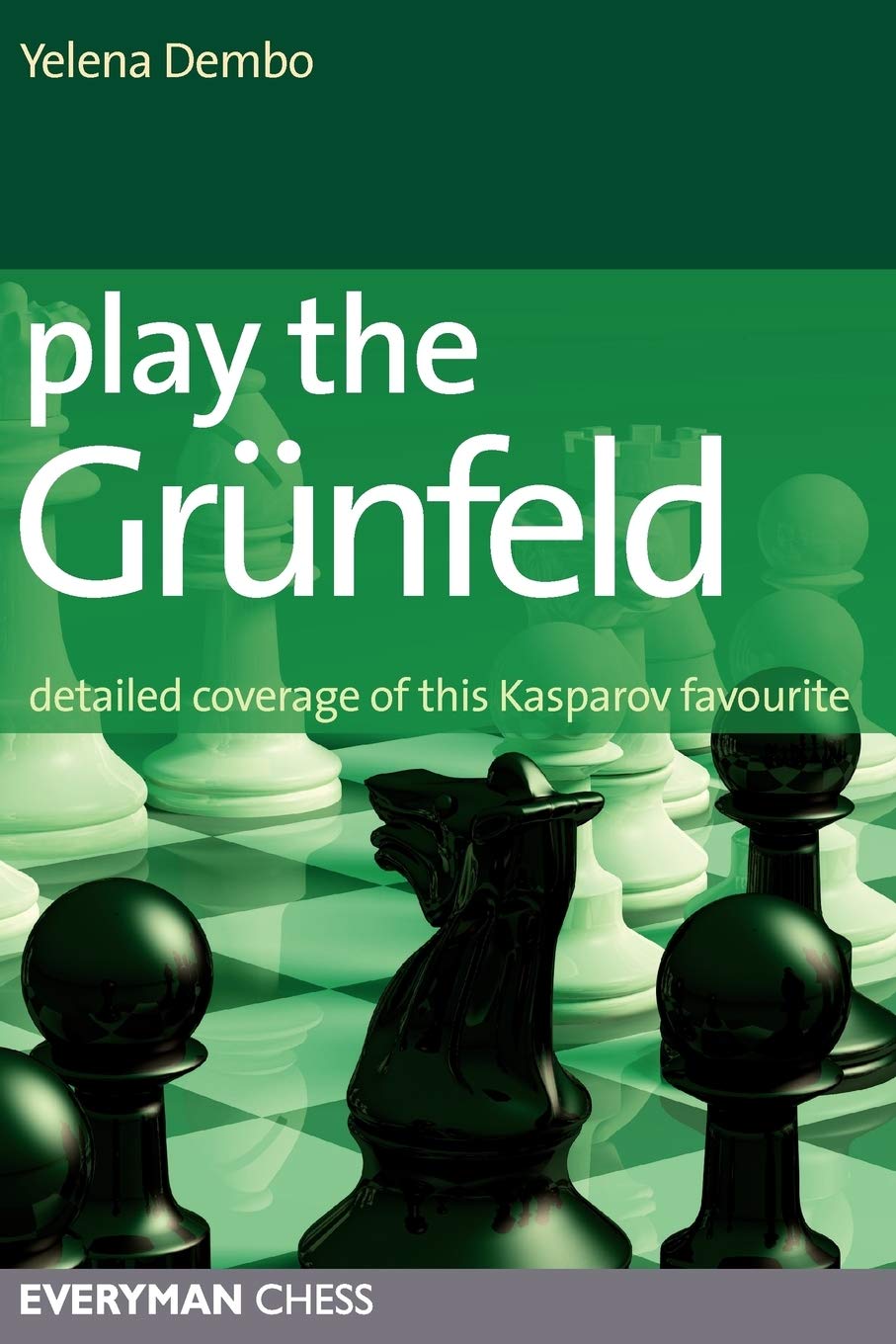 Play the Grunfeld: Detailed Coverage Of This Kasparov Favourite,Used