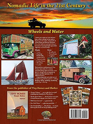 Tiny Homes On The Move: Wheels And Water (The Shelter Library Of Building Books),Used