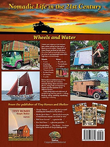Tiny Homes On The Move: Wheels And Water (The Shelter Library Of Building Books),Used