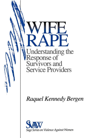Wife Rape: Understanding the Response of Survivors and Service Providers (SAGE Series on Violence against Women),Used