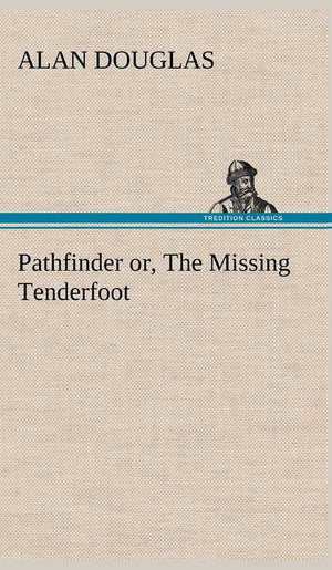 Pathfinder or, The Missing Tenderfoot,Used