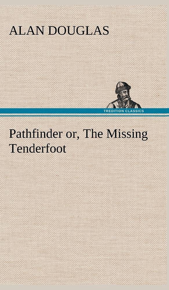 Pathfinder or, The Missing Tenderfoot,Used