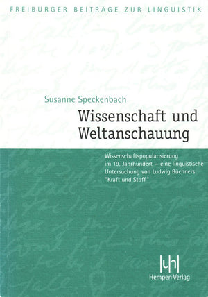 Wissenschaft Und Weltanschauung: Wissenschaftspopularisierung Im 19. Jahrhundert  Eine Linguistische Untersuchung Von Ludwig Bu,Used