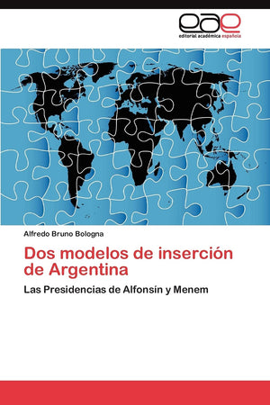 Dos modelos de insercin de Argentina: Las Presidencias de Alfonsn y Menem (Spanish Edition),Used